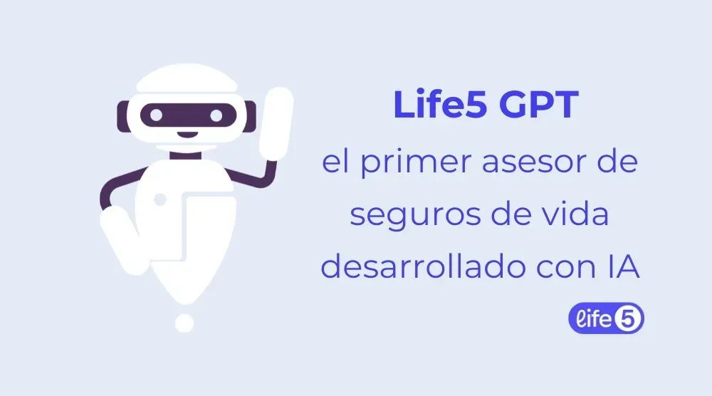 Life5 GPT el primer asesor de seguros de vida español desarrollado con inteligencia artificial